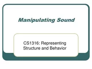 Manipulating Sound