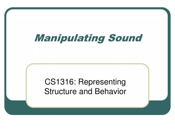 manipulating sound