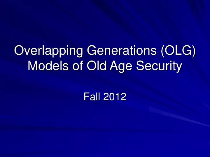 overlapping generations olg models of old age security