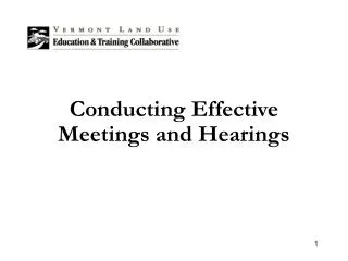 Conducting Effective Meetings and Hearings