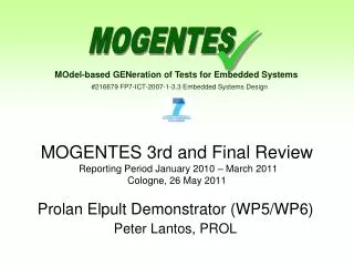 MOGENTES 3rd and Final Review Reporting Period January 2010 – March 2011 Cologne, 26 May 2011