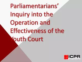 Parliamentarians’ Inquiry into the Operation and Effectiveness of the Youth Court
