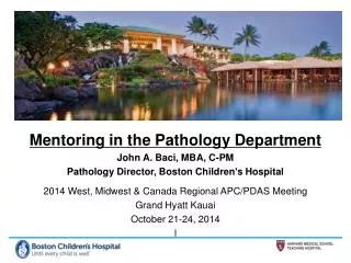 Mentoring in the Pathology Department John A. Baci, MBA, C-PM