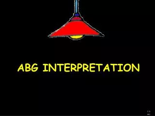 ABG INTERPRETATION