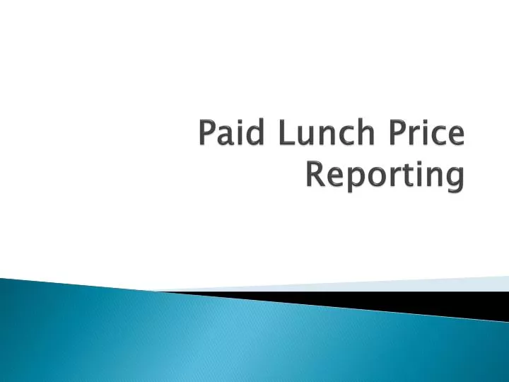 paid lunch price reporting