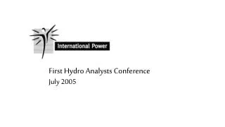 First Hydro Analysts Conference July 2005
