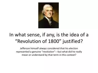 In what sense, if any, is the idea of a “Revolution of 1800” justified?