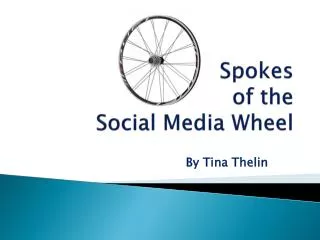 Spokes of the Social Media Wheel