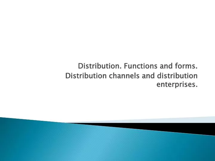 distribution functions and forms distribution channels and distribution enterprises