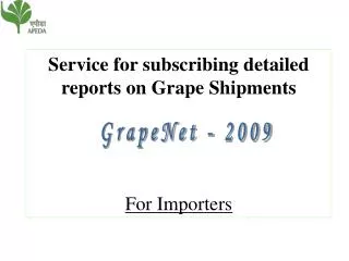 Service for subscribing detailed reports on Grape Shipments For Importers