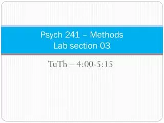 Psych 241 – Methods Lab section 03