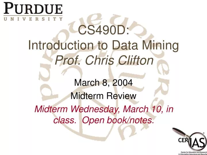 cs490d introduction to data mining prof chris clifton