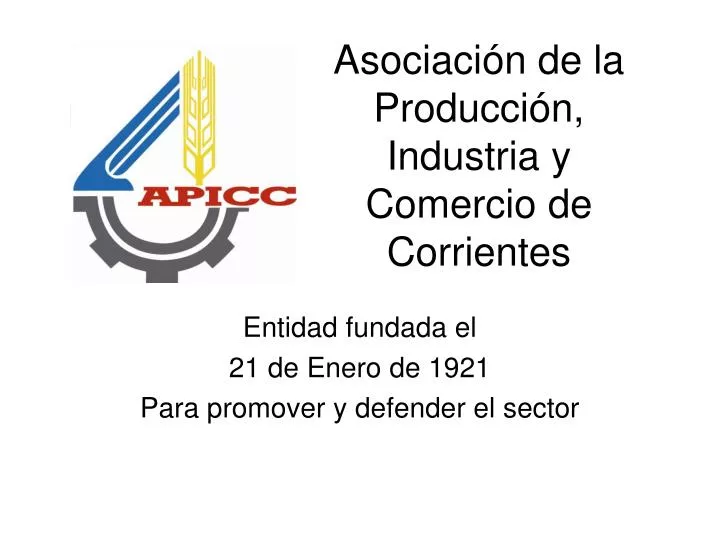 asociaci n de la producci n industria y comercio de corrientes