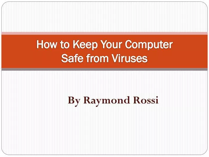 how to keep your computer safe from viruses