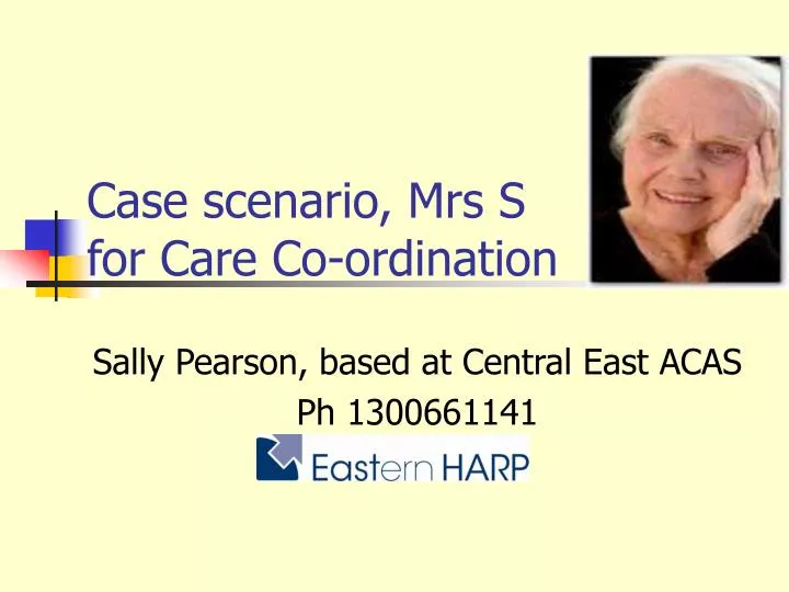 case scenario mrs s for care co ordination