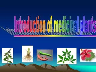 Introduction of medicinal plants