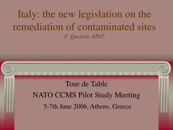italy the new legislation on the remediation of contaminated sites f quercia apat
