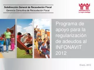 Programa de apoyo para la regularización de adeudos al INFONAVIT 2012