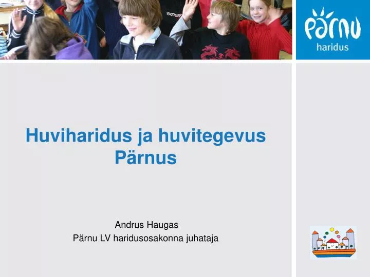 huviharidus ja huvitegevus p rnus