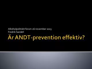 Är ANDT-prevention effektiv?