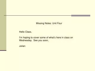 Missing Notes: Unit Four Hello Class,