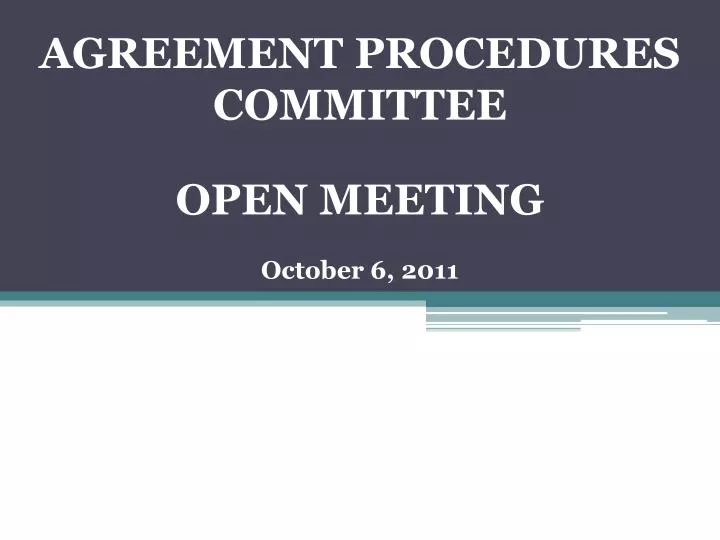 agreement procedures committee open meeting october 6 2011