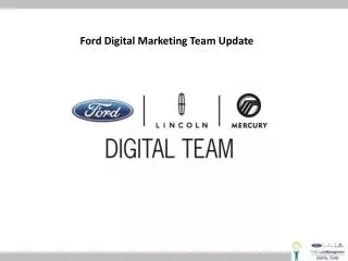 Ford Digital Marketing Team Update