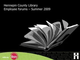 Hennepin County Library Employee forums – Summer 2009