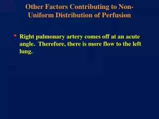 Other Factors Contributing to Non-Uniform Distribution of Perfusion