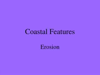 Coastal Features