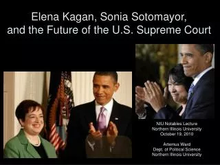 Elena Kagan, Sonia Sotomayor, and the Future of the U.S. Supreme Court