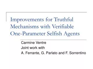 Improvements for Truthful Mechanisms with Verifiable One-Parameter Selfish Agents