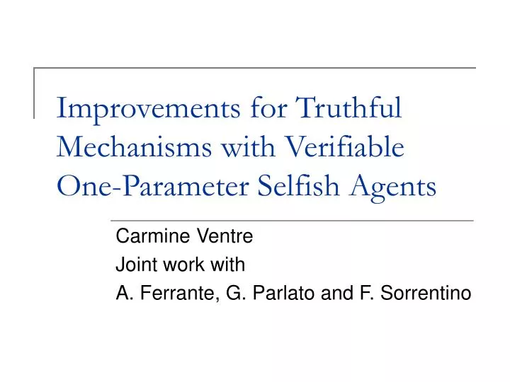 improvements for truthful mechanisms with verifiable one parameter selfish agents