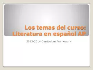 Los temas del curso : Literatura en español AP