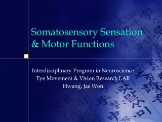 Somatosensory Sensation &amp; Motor Functions