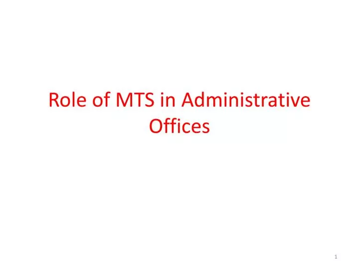 role of mts in administrative offices