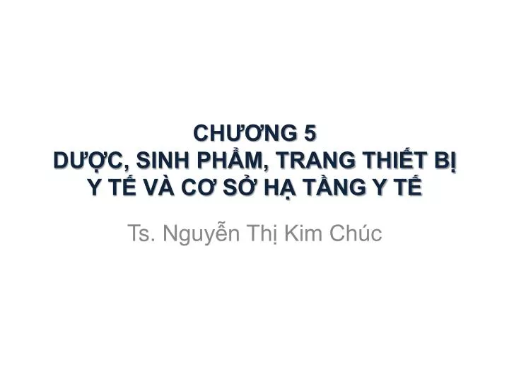 ch ng 5 d c sinh ph m trang thi t b y t v c s h t ng y t