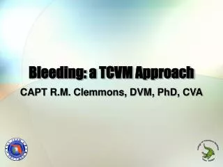 Bleeding: a TCVM Approach