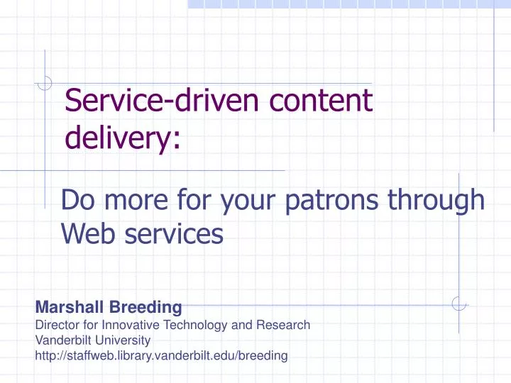 service driven content delivery