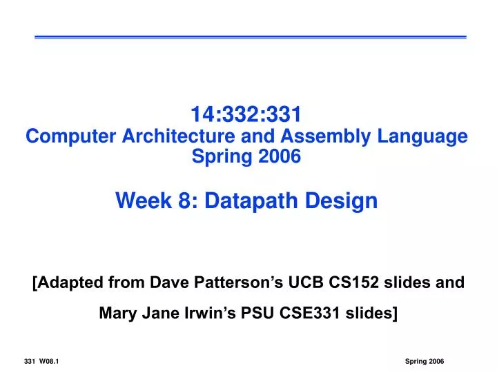 14 332 331 computer architecture and assembly language spring 2006 week 8 datapath design