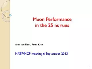 Muon Performance in the 25 ns runs