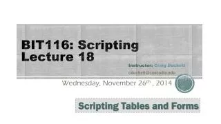 BIT116: Scripting Lecture 18