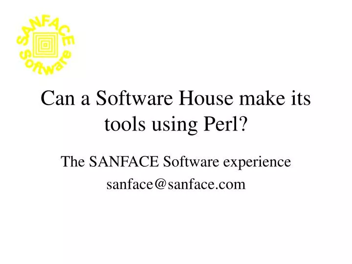 can a software house make its tools using perl