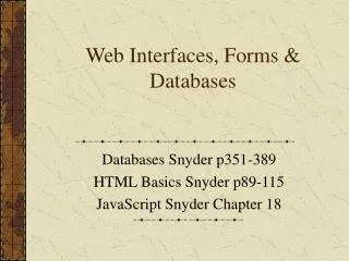 Web Interfaces, Forms &amp; Databases