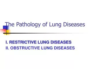 The Pathology of Lung Diseases