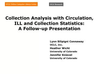Collection Analysis with Circulation, ILL and Collection Statistics: A Follow-up Presentation