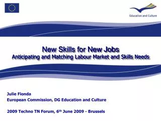 New Skills for New Jobs Anticipating and Matching Labour Market and Skills Needs