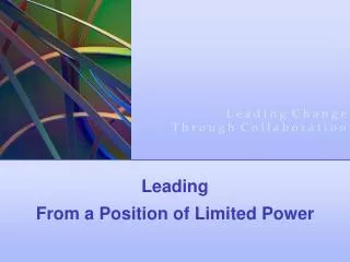 Leading From a Position of Limited Power
