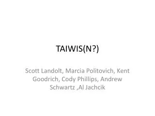 TAIWIS(N?)