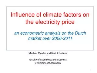 Machiel Mulder and Bert Scholtens Faculty of Economics and Business University of Groningen